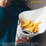 Alerte aux perfluorés (PFAS), substances chimiques et dangereuses présentes dans les emballages alimentaires