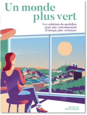 Les solutions du quotidien  pour une  consommation d’énergie  plus vertueuse