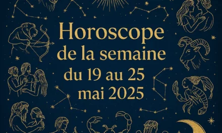 Horoscope du 19 au 25 mai 2025 – Signe par signe : amour, travail, argent, santé