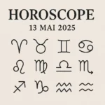Horoscope du 13 mai 2025 vos prévisions astrologiques signe par signe