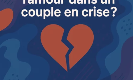 Qui peut sauver l’amour dans un couple en crise ?