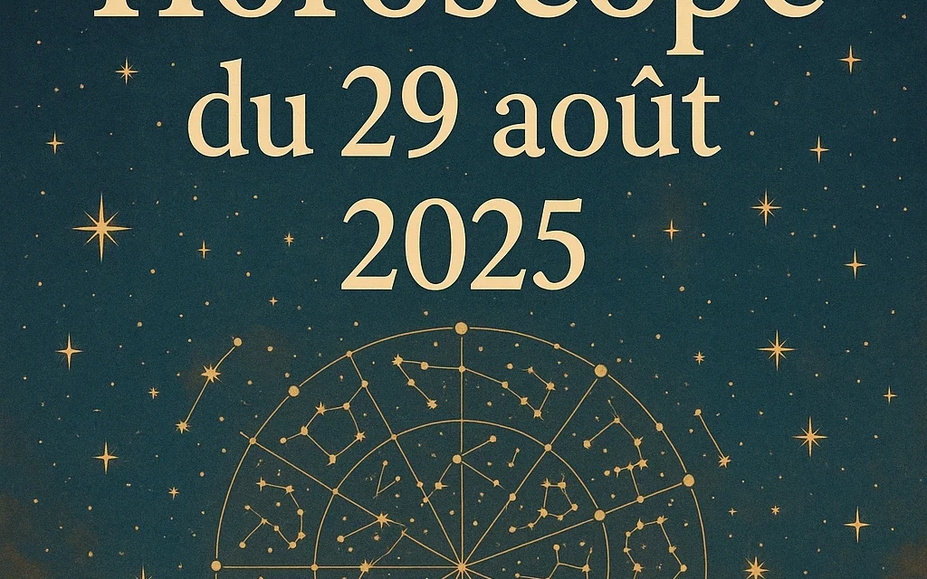 Horoscope du 29 août 2025 : prévisions signe par signe