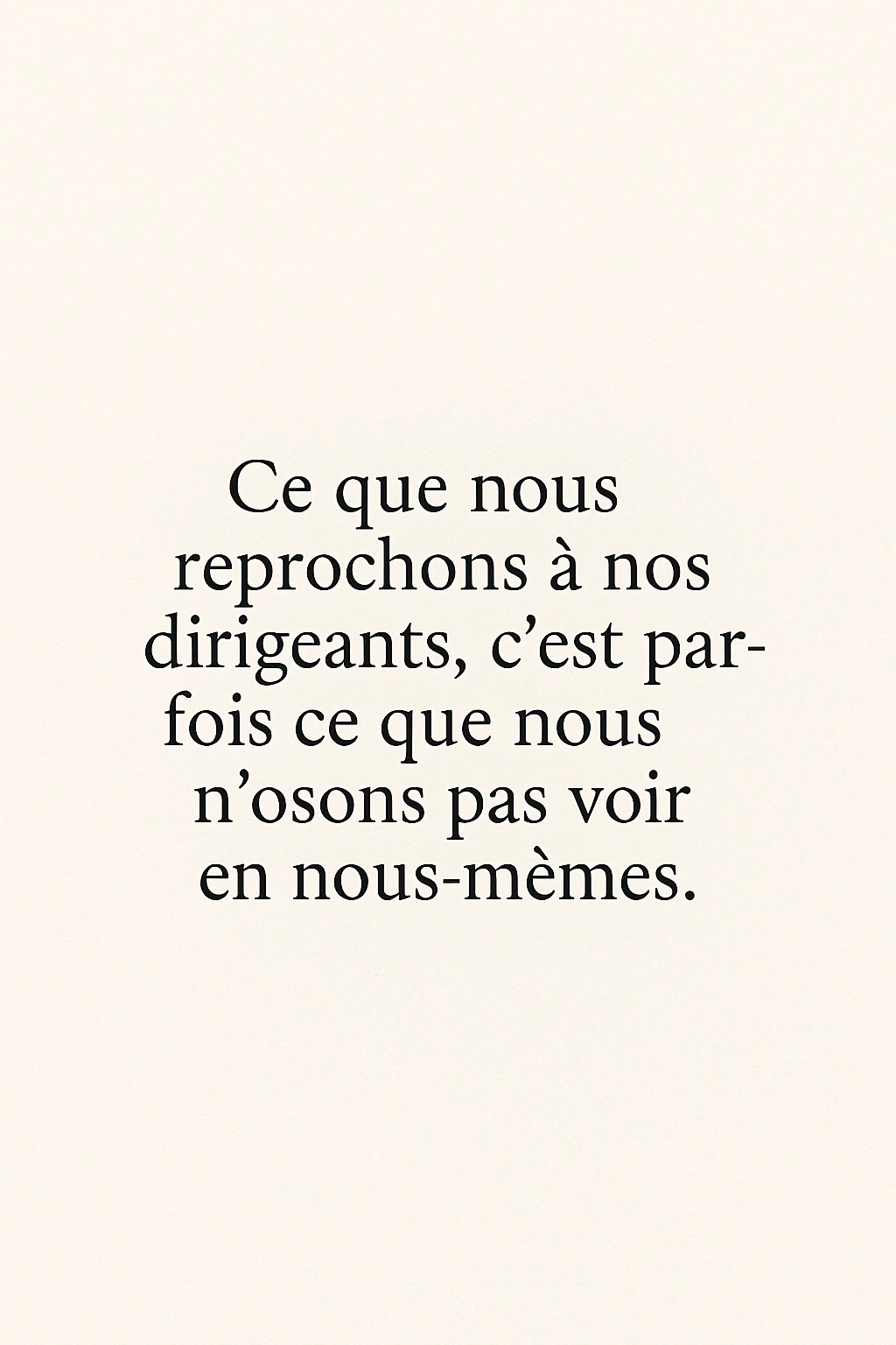 Citation sur le narcissisme des dirigeants – introspection et société contemporaine.
