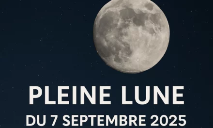 Pleine Lune 7 septembre 2025 : le moment de tout lâcher