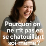 Pourquoi on ne rit pas en se chatouillant soi-même ?