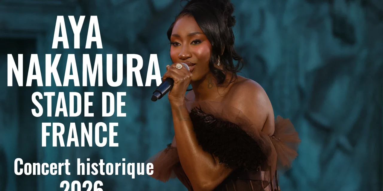 Aya Nakamura Stade de France : concert historique en 2026