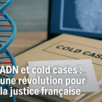 Généalogie génétique : la France mise sur l’ADN pour élucider les cold cases