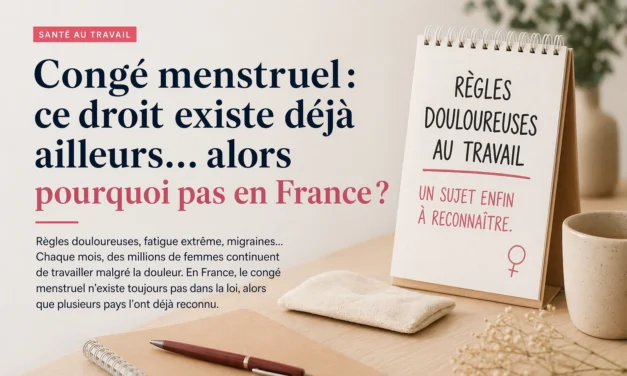 Congé menstruel : ce droit existe déjà ailleurs… alors pourquoi pas encore en France ?