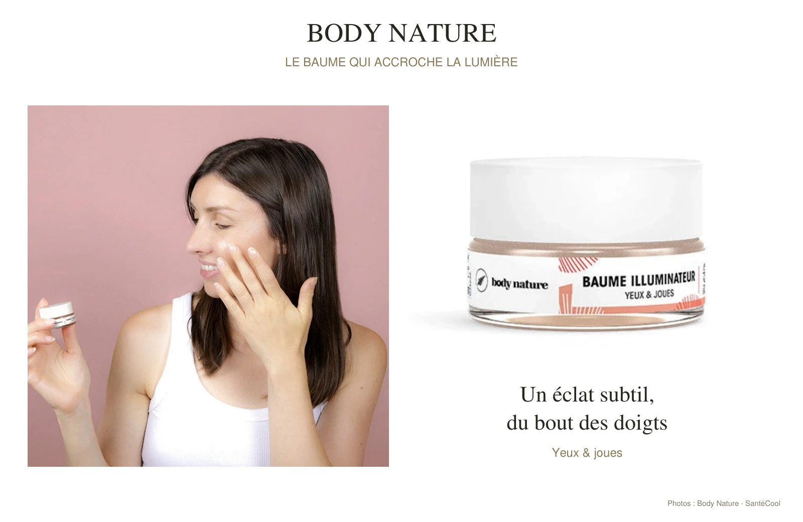 Baume illuminateur yeux et joues Body Nature et application sur les pommettes