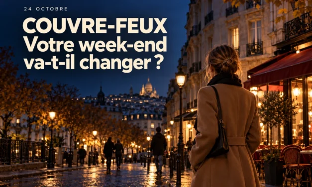 Couvre-feux : les nouvelles restrictions qui peuvent changer votre week-end du 24 octobre